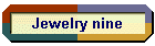 Jewelry nine